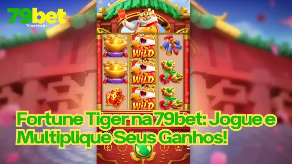 Fortune Tiger na 79bet: Jogue e Multiplique Seus Ganhos! 4 Fortune Tiger na 79bet: Jogue e Multiplique Seus Ganhos!